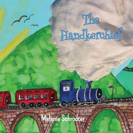 Cover for Melanie Schrodter · The Handkerchief (Paperback Book) (2015)