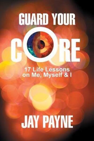 Cover for Jay Payne · Guard Your Core (Paperback Book) (2016)