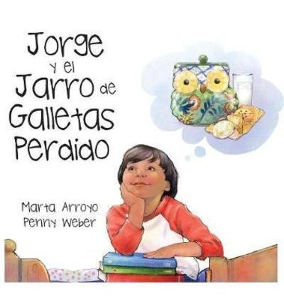 Cover for Marta Arroyo · Jorge y el Jarro de Galletas Perdido (Hardcover Book) [Spanish edition] (2018)