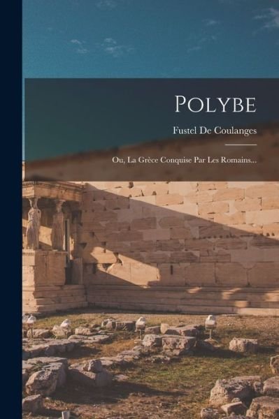 Cover for Fustel De Coulanges · Polybe (Bog) (2022)