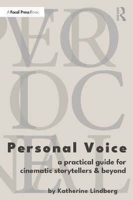 Cover for Katherine Lindberg · Personal Voice: A Practical Guide for Cinematic Storytellers and Beyond (Paperback Book) (2025)