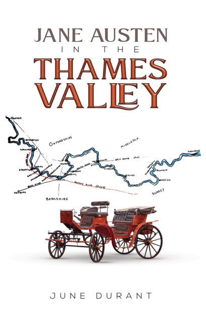 Jane Austen in the Thames Valley - June Durant - Kirjat - Austin Macauley Publishers - 9781035849291 - perjantai 16. elokuuta 2024