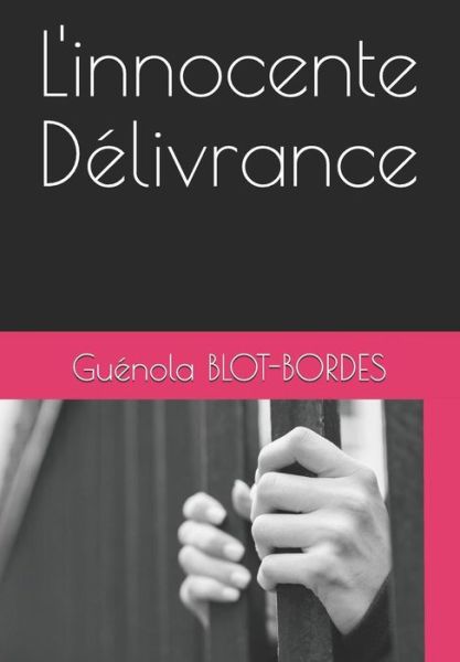 Cover for Guenola BLOT-BORDES · L'innocente Délivrance (Paperback Book) (2019)