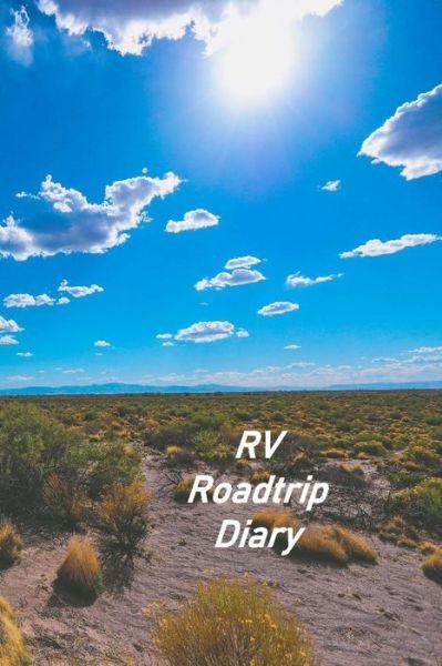 Cover for Don Johnson · RV Roadtrip Diary : Motorhome Log, Maintenance and Memory Tracker (Paperback Bog) (2019)