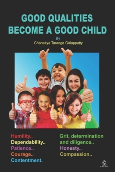 Cover for Chanakya Taranga Galappatty · Good Qualities Become a Good Child (Paperback Book) (2019)