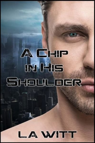 Cover for L.A. Witt · A Chip In His Shoulder (Pocketbok) (2019)
