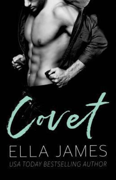 Covet - Ella James - Böcker - Independently Published - 9781093438291 - 9 april 2019