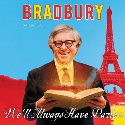 Cover for Ray D Bradbury · We'll Always Have Paris (CD) (2020)