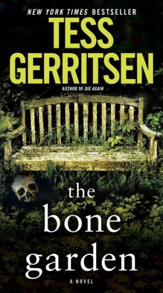 Cover for Tess Gerritsen · The Bone Garden: A Novel (Pocketbok) (2016)