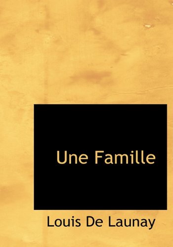 Cover for Louis De Launay · Une Famille (Hardcover Book) [French edition] (2009)