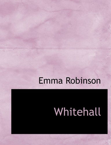 Cover for Emma Robinson · Whitehall (Paperback Book) (2010)