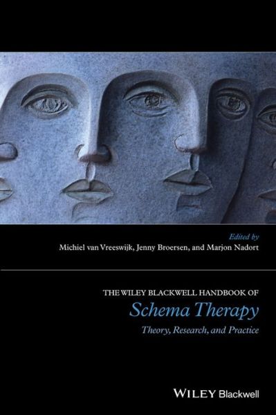 Cover for Van Vreeswijk, Michiel (G-kracht Private Practice) · The Wiley-Blackwell Handbook of Schema Therapy: Theory, Research, and Practice - Wiley Clinical Psychology Handbooks (Paperback Book) (2015)