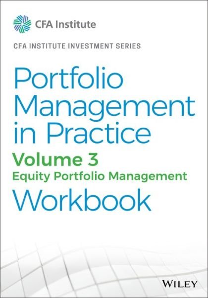 Cover for CFA Institute · Portfolio Management in Practice, Volume 3: Equity Portfolio Management Workbook - CFA Institute Investment Series (Taschenbuch) (2021)