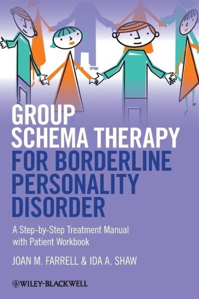 Joan M. Farrell · Group Schema Therapy for Borderline Personality Disorder: A Step-by-Step Treatment Manual with Patient Workbook (Paperback Book) (2012)