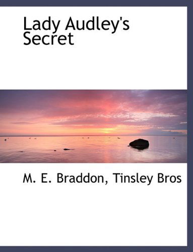 Cover for M. E. Braddon · Lady Audley's Secret (Paperback Book) (2010)