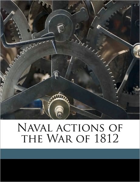 Cover for James Barnes · Naval Actions of the War of 1812 (Paperback Book) (2010)