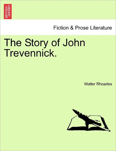 Cover for Walter Rhoades · The Story of John Trevennick. (Paperback Book) (2011)