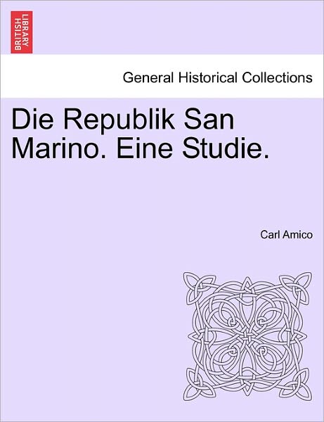 Cover for Carl Amico · Die Republik San Marino. Eine Studie. (Paperback Book) [German edition] (2011)