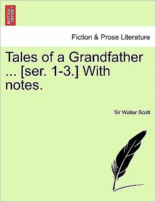 Cover for Walter Scott · Tales of a Grandfather ... [ser. 1-3.] with Notes. (Paperback Bog) (2011)