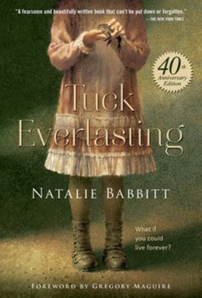 Cover for Natalie Babbitt · Tuck Everlasting (Paperback Book) [40th Anniversary edition] (2015)