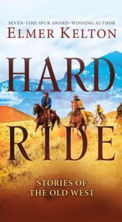 Cover for Elmer Kelton · Hard Ride: Stories of the Old West (Paperback Book) (2019)
