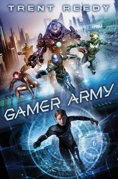 Cover for Trent Reedy · Gamer army (Book) [First edition. edition] (2018)