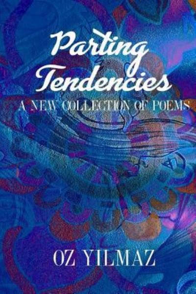Cover for Oz Yilmaz · Parting Tendencies (Paperback Book) (2018)