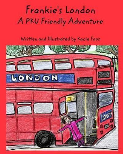 Cover for Kacie Foos · Frankie's London A PKU Friendly Adventure (Paperback Book) (2017)