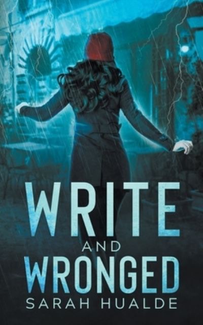 Write and Wronged - Sarah Hualde - Books - Indie Christian Writers - 9781393411291 - October 5, 2020
