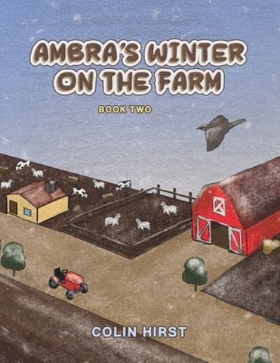 Cover for Colin Hirst · Ambra's Winter On The Farm: Book Two (Paperback Book) (2023)