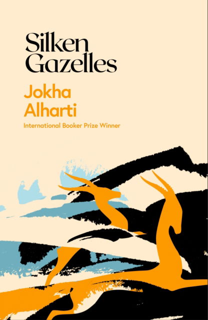 Jokha Alharthi · Silken Gazelles (Gebundenes Buch) (2024)