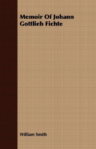 Cover for William Smith · Memoir of Johann Gottlieb Fichte (Paperback Bog) (2007)