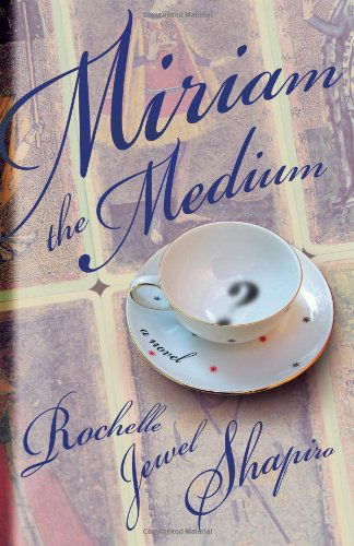 Cover for Rochelle Shapiro · Miriam the Medium (Paperback Book) (2007)