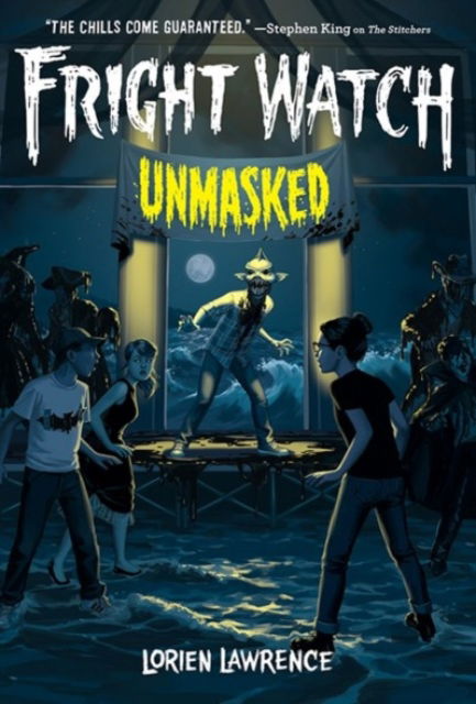 Cover for Lorien Lawrence · Unmasked (Fright Watch #3) - Fright Watch (Hardcover bog) (2022)