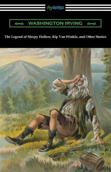 The Legend of Sleepy Hollow, Rip Van Winkle, and Other Stories - Washington Irving - Bøger - Digireads.com - 9781420975291 - 13. september 2021