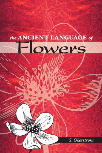 Cover for S. Okerstrom · The Ancient Language of Flowers (Paperback Book) (2006)
