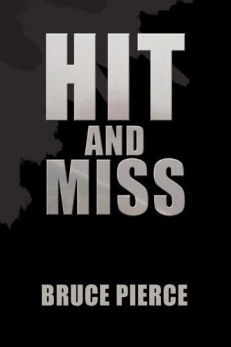 Cover for Bruce Pierce · Hit and Miss (Inbunden Bok) (2000)
