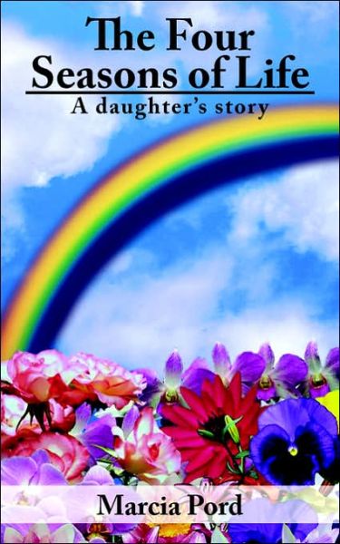 Marcia Pord · The Four Seasons of Life: a Daughter's Story (Taschenbuch) (2006)