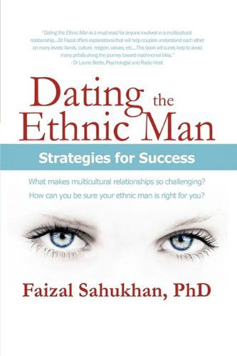 Cover for Faizal Sahukhan · Dating the Ethnic Man: Strategies for Success (Hardcover Book) (2009)