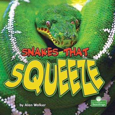 Cover for Alan Walker · Snakes That Squeeze (Hardcover bog) (2021)