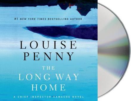 Cover for Louise Penny · The Long Way Home: a Chief Inspector Gamache Novel (Audiobook (CD)) [Unabridged edition] (2014)