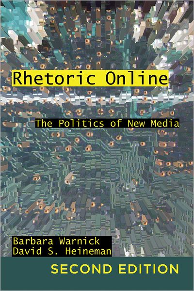 Cover for Barbara Warnick · Rhetoric Online: The Politics of New Media - Frontiers in Political Communication (Paperback Book) [2 Revised edition] (2012)