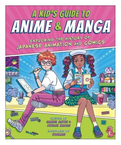 Cover for Samuel Sattin · A Kid's Guide to Anime &amp; Manga: Exploring the History of Japanese Animation and Comics (Pocketbok) (2023)