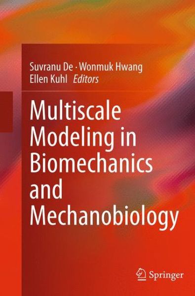 Multiscale Modeling in Biomechanics and Mechanobiology -  - Książki - Springer London Ltd - 9781447172291 - 23 sierpnia 2016