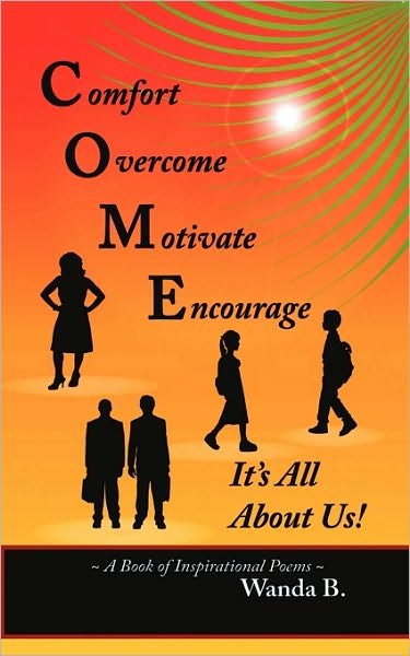 Cover for B Wanda B · C.o.m.e. Comfort, Overcome, Motivate, Encourage (Paperback Book) (2010)