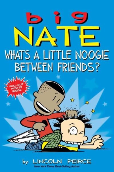 Cover for Lincoln Peirce · Big Nate: What's a Little Noogie Between Friends? - Big Nate (Taschenbuch) (2017)