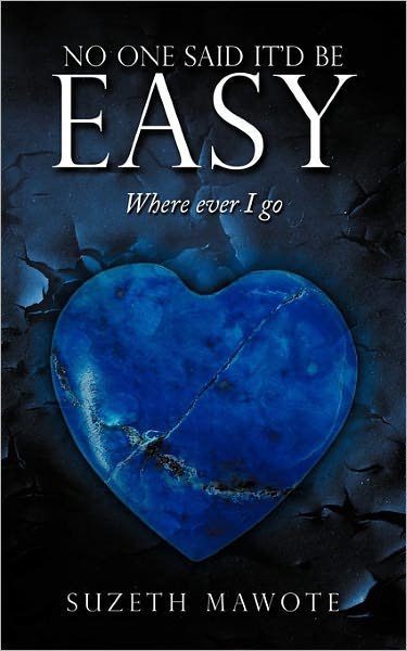 Cover for Suzeth Mawote · No One Said It'd Be Easy: Where Ever I Go (Paperback Book) (2010)