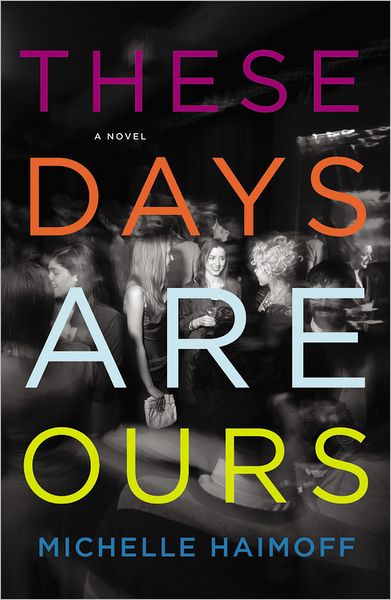 Cover for Michelle Haimoff · These Days Are Ours (Paperback Book) (2012)