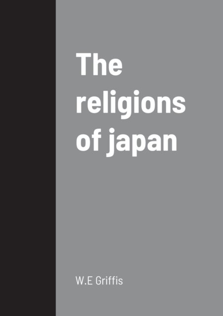 Cover for W E Griffis · The religions of japan (Paperback Bog) (2022)
