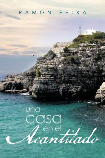 Cover for Ramon Feixa · Una Casa en El Acantilado (Paperback Book) [Spanish edition] (2012)